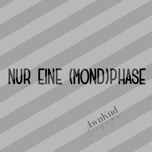 Nur eine (Mond)phase