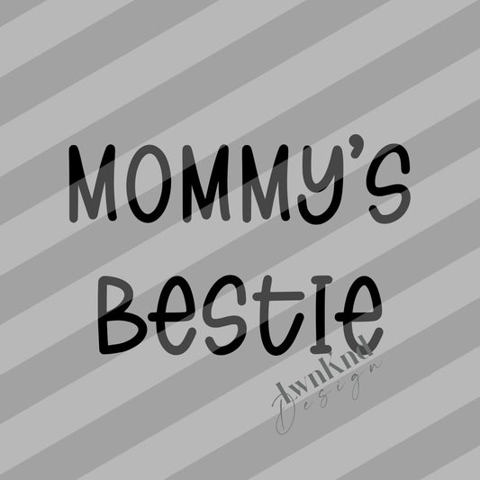 Mommy’s Bestie