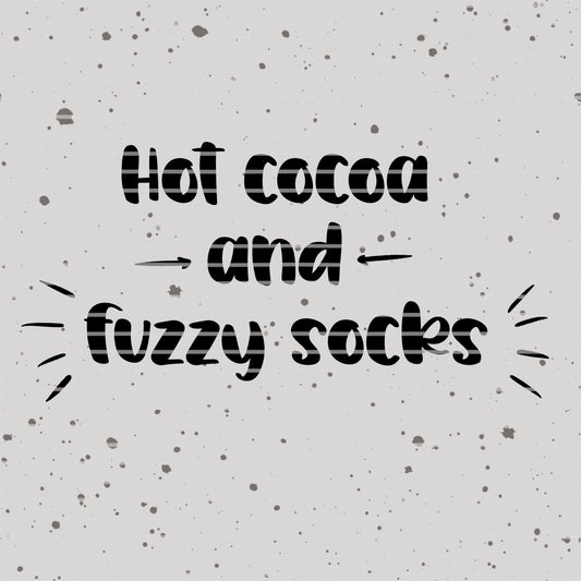 Hot cocoa & fuzzy socks