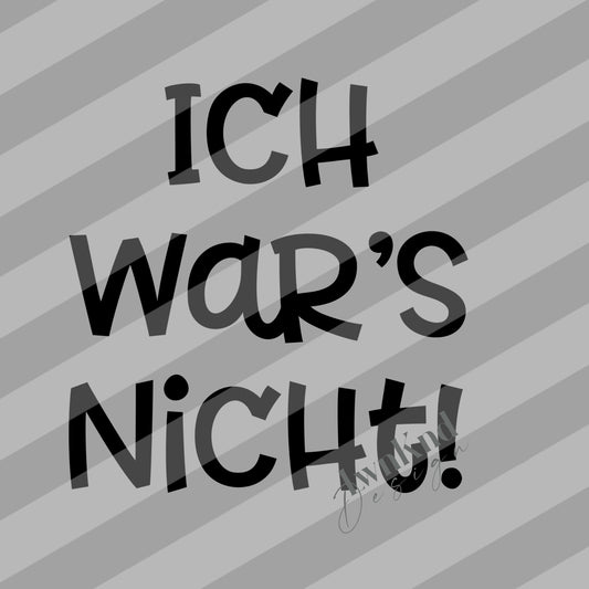 Ich war’s nicht